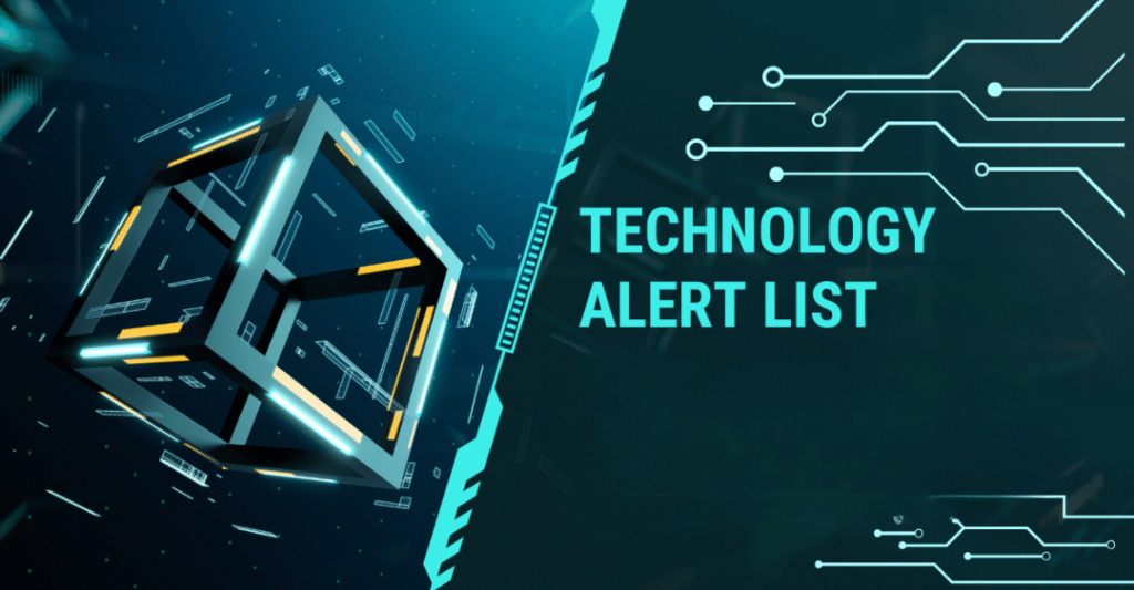 Technology Alert List