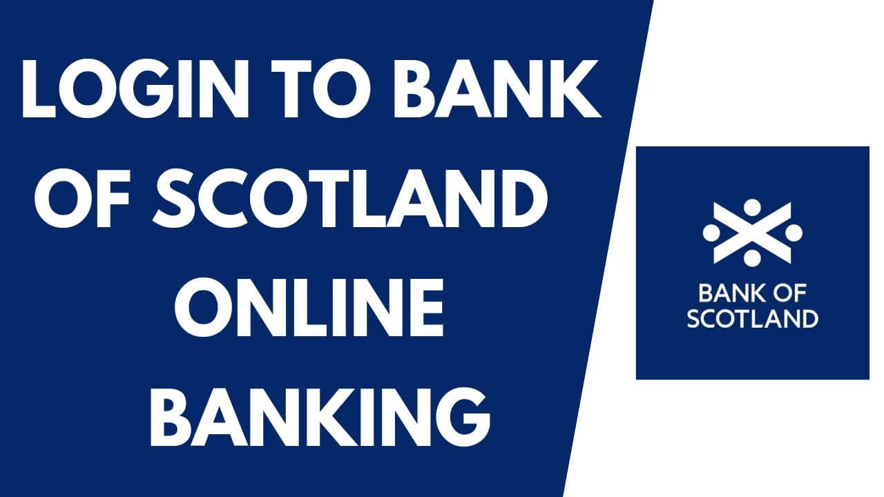 Bank of Scotland Login: A Complete Guide to Secure Online Banking